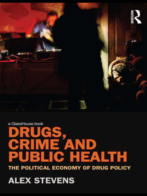 Title details for Drugs, Crime and Public Health by Alex Stevens - Available